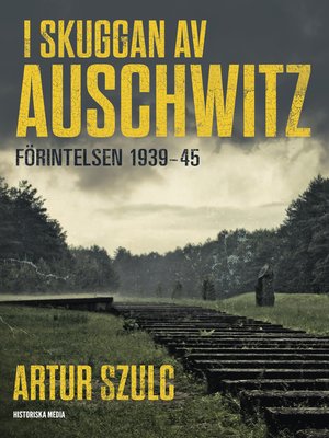 cover image of I skuggan av Auschwitz